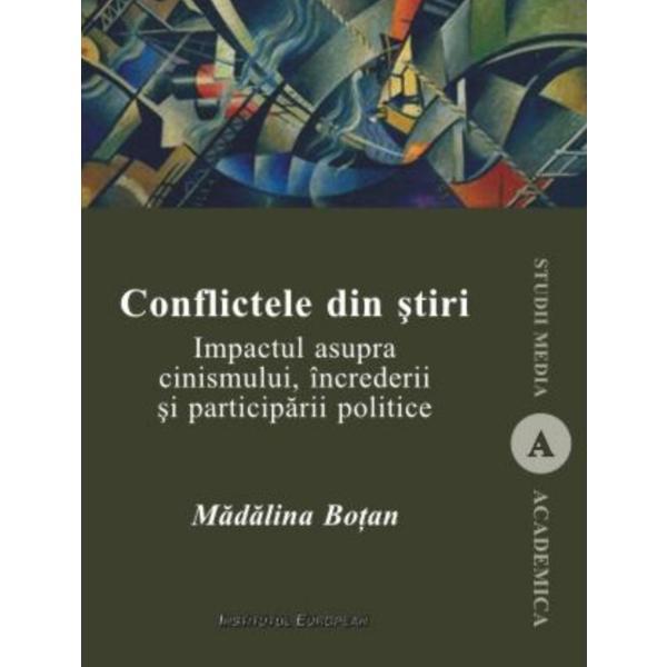 Conflictele din stiri - Madalina Botan, editura Institutul European