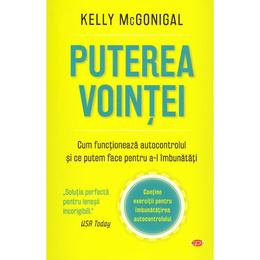 puterea vointei - kelly mcgonigal, editura Litera