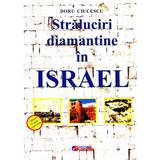 Straluciri diamantine in Israel - Doru Ciucescu, editura Rovimed