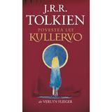 Povestea lui Kullervo - J.R.R. Tolkien, editura Rao