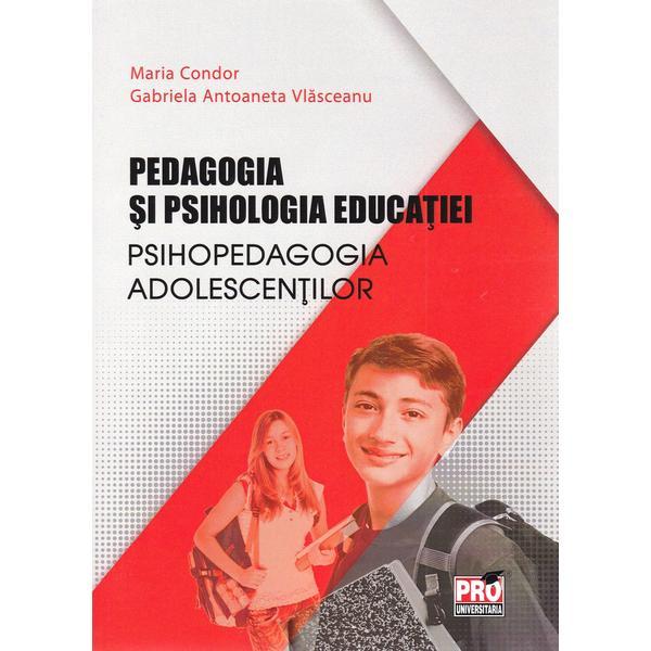 Pedagogia si psihologia educatiei - Condor Maria, Gabriela Antoaneta Vlasceanu, editura Pro Universitaria