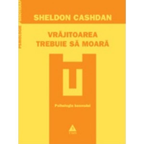 Vrajitoarea trebuie sa moara - Sheldon Cashdan, editura Trei