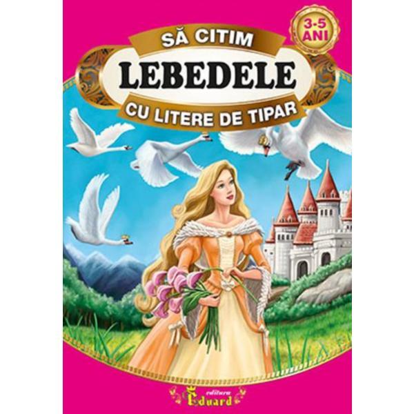 Lebedele - sa citim cu litere de tipar