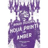 Noua printi din Amber. Seria Cronicile din Amber Vol.1 - Roger Zelazny, editura Paladin