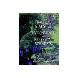 Practical Statistics for Environmental and Biological Scient