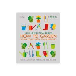 RHS How To Garden When You're New To Gardening