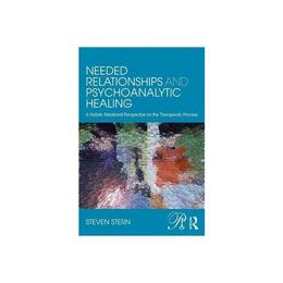 Needed Relationships and Psychoanalytic Healing