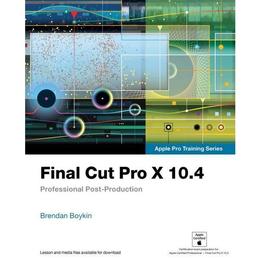 Final Cut Pro X 10.4 - Apple Pro Training Series, editura Oxford Secondary