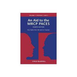 Aid to the MRCP PACES, Volume 1, editura Oxford Secondary