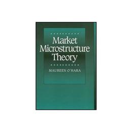 Market Microstructure Theory, editura Oxford Secondary