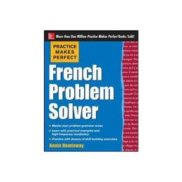 Practice Makes Perfect French Problem Solver, editura Oxford Secondary