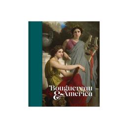 Bouguereau and America, editura Yale University Press Academic