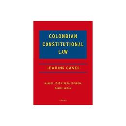 Colombian Constitutional Law, editura Oxford University Press Academ