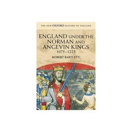 England under the Norman and Angevin Kings, editura Oxford Secondary