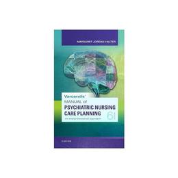 Varcarolis' Manual of Psychiatric Nursing Care Planning, editura Elsevier Saunders