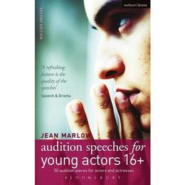 Audition Speeches for Young Actors 16+, editura Bloomsbury Academic Methuen