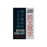 Beyond Sinology, editura Columbia University Press