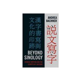 Beyond Sinology, editura Columbia University Press