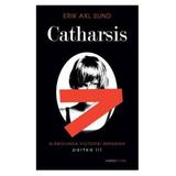 Catharsis - Erik Axl Sund, editura Rao