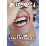 Bancaniada - Costin Grigoras, editura Editrex