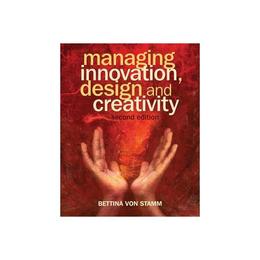 Managing Innovation, Design and Creativity, editura Wiley