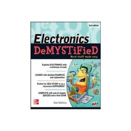 Electronics Demystified, Second Edition, editura Mcgraw-hill Professional