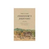 Freedom's Debtors, editura Yale University Press Academic