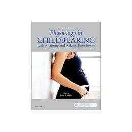 Physiology in Childbearing, editura Elsevier Health Sciences