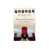 Household Gods: The Religious Lives of the Adams Family, editura Oxford University Press Academ