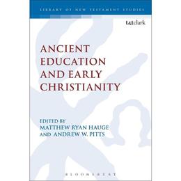 Ancient Education and Early Christianity, editura Bloomsbury Academic T&t Clark