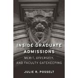 Inside Graduate Admissions, editura Harvard University Press