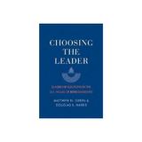 Choosing the Leader, editura Yale University Press Academic