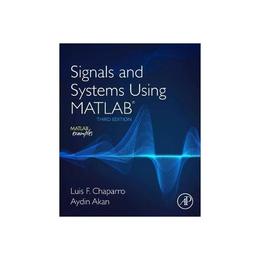 Signals and Systems using MATLAB, editura Academic Press