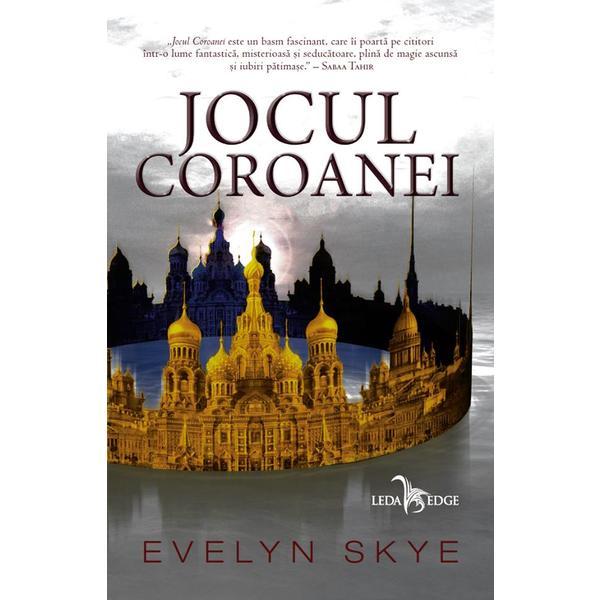 Jocul Coroanei - Evelyn Skye, editura Leda