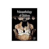 Paleopathology of Children, editura Academic Press