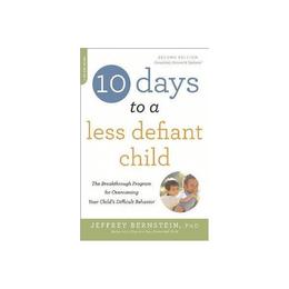 10 Days to a Less Defiant Child, second edition, editura Perseus Books Group