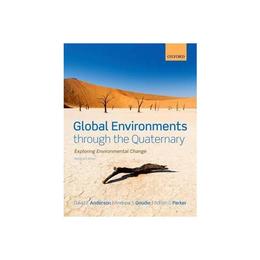 Global Environments through the Quaternary, editura Oxford University Press Academ