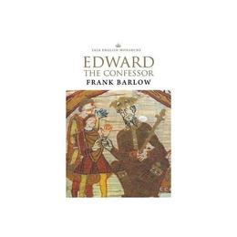 Edward the Confessor (Revised), editura Yale University Press