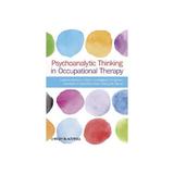 Psychoanalytic Thinking in Occupational Therapy, editura Wiley-blackwell