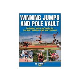 Winning Jumps and Pole Vault, editura Human Kinetics