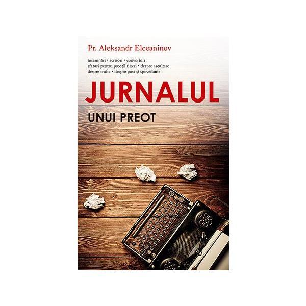 Jurnalul unui preot - Aleksandr Elceaninov, editura Sophia