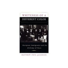 Whiteness of a Different Color, editura Harvard University Press
