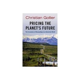 Pricing the Planet's Future, editura Princeton University Press