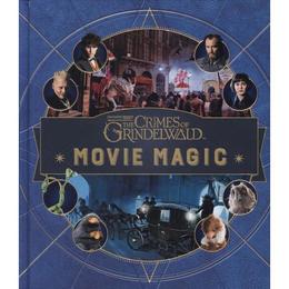 Fantastic Beasts: The Crimes of Grindelwald: Movie Magic, editura Puffin