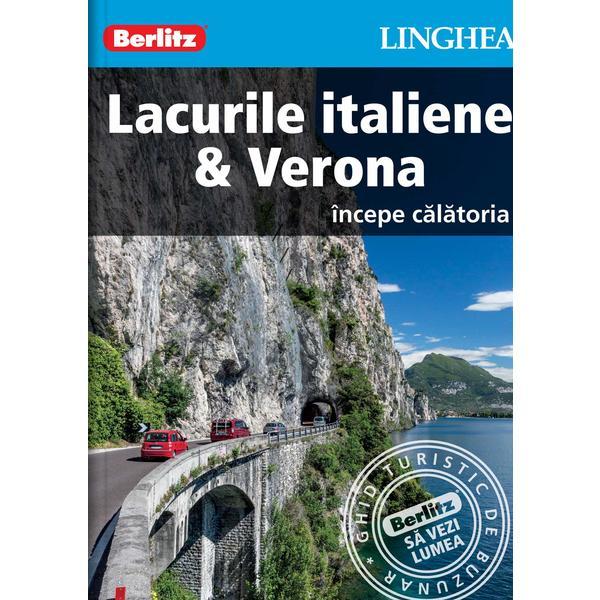 Lacurile italiene - Verona - Ghid turistic Berlitz, editura Linghea