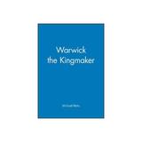 Warwick the Kingmaker, editura Wiley-blackwell