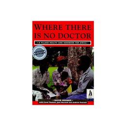 Where There Is No Doctor Afr 2e, editura Macmillan Education