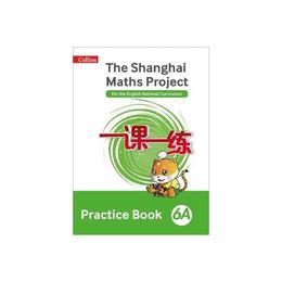 Shanghai Maths Project Practice Book 6A, editura Collins Educational Core List