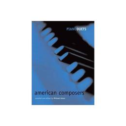 Piano Duets: American Composers, editura Oxford University Press Academ