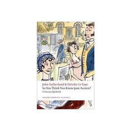 So You Think You Know Jane Austen?, editura Oxford World's Classics